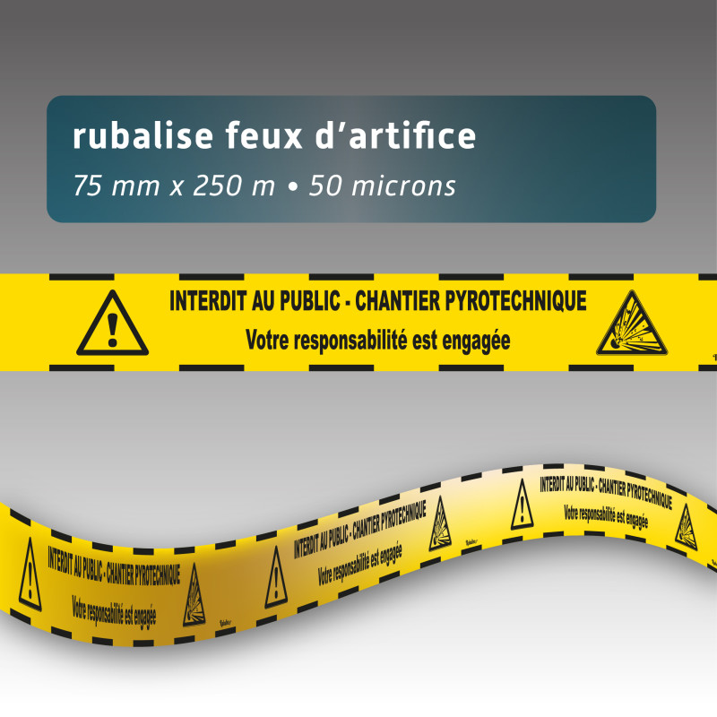 Rubalise jaune Interdit au public chantier pyrotechnique 75 mm x 250 m